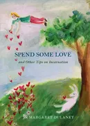 Spend Some Love - Margaret Dulaney