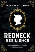 Redneck Resilience - James Harold Webb