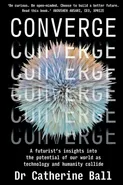Converge - Catherine Ball