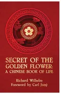 The Secret Of The Golden Flower - Richard Wilhelm