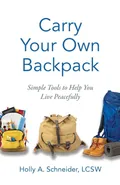 Carry Your Own Backpack - Holly A. Schneider