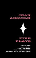 Five Plays - Jean Anouilh