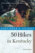 Explorer's Guide 50 Hikes in Kentucky - Hiram Rogers