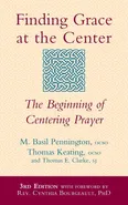 Finding Grace at the Center (3rd Edition) - OCSO M. Basil Pennington