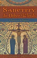 Sanctity in Other Words - van Zeller Hubert