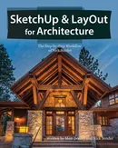 SketchUp & LayOut for Architecture - Matt Donley