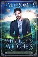 Whiskey & Witches - T.M. Cromer