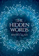 The Hidden Words - Baha'u'llah (Illustrated Bahai Prayer Book) - Bahá'u'lláh