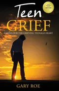 Teen Grief - Gary Roe
