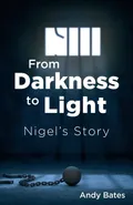 From Darkness to Light - Andy Bates