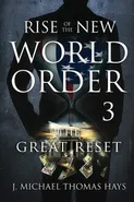 Rise of the New World Order 3 - Thomas Hays J. Micha-el