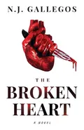 The Broken Heart - N.J. Gallegos
