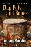 Clay Pots and Bones, Poems - Lindsay Marshall
