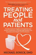 Treating People Not Patients - DMD Michael Sonick