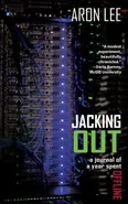 Jacking Out - Aron Lee