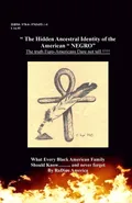 The Hidden Ancestral Identity of the American Negro - RaDine A America-Harrison