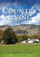 Country Living - Ellen G. White