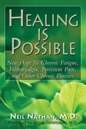 Healing Is Possible - M.D. Neil Nathan