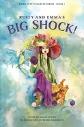 Rusty and Emma's Big Shock! - Annie Wilde