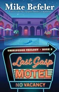 Last Gasp Motel - Mike Befeler