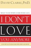 I Don't Love You Anymore - David Clarke