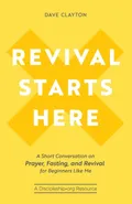 Revival Starts Here - Clayton Dave