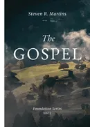 The Gospel - Steven R. Martins