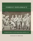 Forest Diplomacy - Nicolas W. Proctor