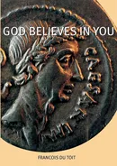 God Believes in You - TOIT Francois DU