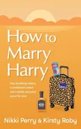 How to Marry Harry - Nikki Perry