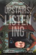 Upstairs, Listening - Melinda LePere