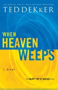 When Heaven Weeps - Ted Dekker