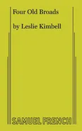Four Old Broads - Leslie Kimbell