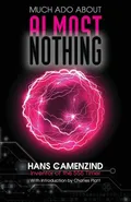 Much Ado About Almost Nothing - Hans Camenzind
