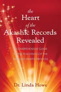 The Heart of the Akashic Records Revealed - Linda Howe