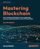 Mastering Blockchain - Fourth Edition - Bashir Imran