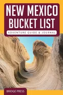 ??New Mexico Bucket List Adventure Guide & Journal - Press Bridge