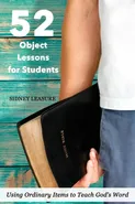 52 Object Lessons for Students - Sidney Leasure