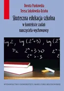 Skuteczna edukacja szkolna w kontekście zadań nauczyciela-wychowawcy - Dorota Pankowska