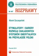Stymulatory i bariery rozwoju zakładowych systemów emerytalnych na przykładzie Polski - Marek Szczepański