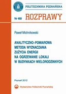 Analityczno-pomiarowa metoda wyznaczania zużycia energii na ogrzewanie lokali w budynkach wielorodzinnych - Paweł Michnikowski