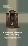 A Man Who Followed God Completely (fr. Tadeusz Dajczer) - Wanda Zagórska, Elżbieta Nowak, O. Paweł Mazanka Cssr