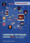 E-marketing terytorialny. Teoria i praktyka - Ewelina Kancik-Kołtun