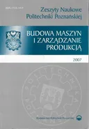 Zeszyt Naukowy Budowa Maszyn i Zarządzanie Produkcją 7/2007 - Praca zbiorowa