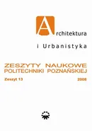 Architektura i Urbanistyka Zeszyt naukowy 13/2008 - Praca zbiorowa