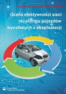 Ocena efektywności sieci recyklingu pojazdów wycofanych z eksploatacji - Agnieszka Merkisz-Guranowska