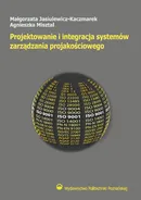 Projektowanie i integracja systemów zarządzania projakościowego - Małgorzata Jalusiewicz-Kaczmarek
