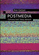 Postmedia. Cyfrowy kod i bazy danych - Piotr Celiński
