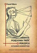 Pojęciowa treść percepcji w filozofii nowożytnej - Paweł Sikora