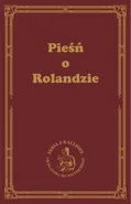 Pieśń o Rolandzie - nieznany autor